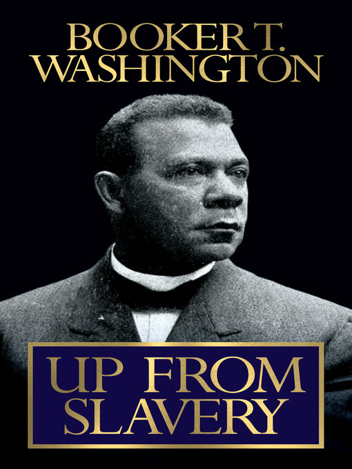 Title details for Up From Slavery by Booker T. Washington - Available